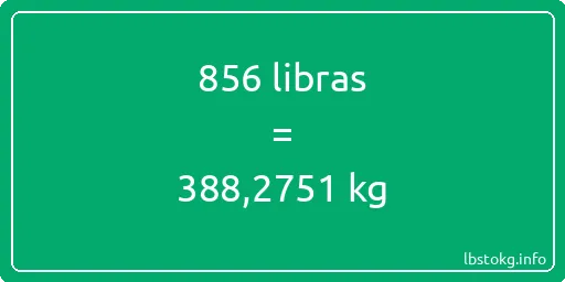 856 libras en kg - 856 libras en kilogramos