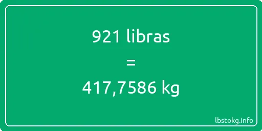 921 libras en kg - 921 libras en kilogramos