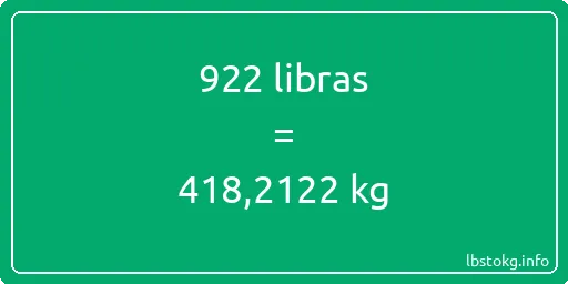 922 libras en kg - 922 libras en kilogramos