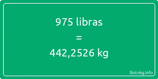 975 libras en kg - 975 libras en kilogramos