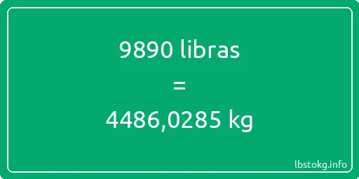 9890 libras en kg - 9890 libras en kilogramos