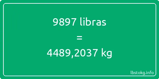 9897 libras en kg - 9897 libras en kilogramos