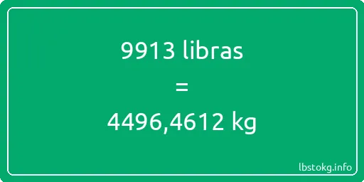 9913 libras en kg - 9913 libras en kilogramos