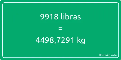 9918 libras en kg - 9918 libras en kilogramos