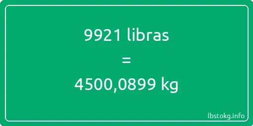 9921 libras en kg - 9921 libras en kilogramos