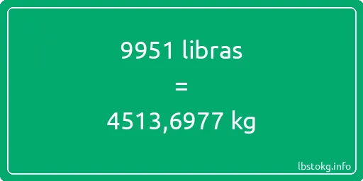 9951 libras en kg - 9951 libras en kilogramos