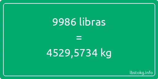 9986 libras en kg - 9986 libras en kilogramos