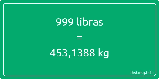 999 libras en kg - 999 libras en kilogramos