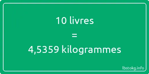 10 lbs à kg - 10 livres aux kilogrammes