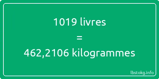 1019 lbs à kg - 1019 livres aux kilogrammes