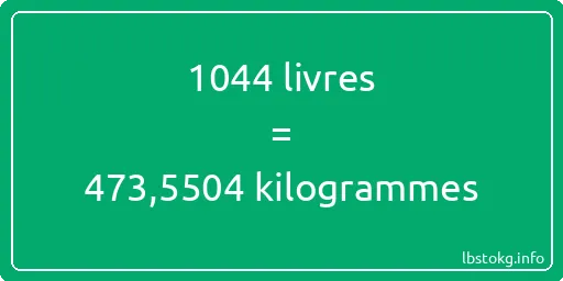 1044 lbs à kg - 1044 livres aux kilogrammes