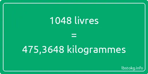 1048 lbs à kg - 1048 livres aux kilogrammes