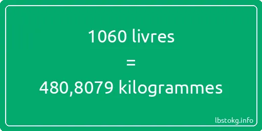 1060 lbs à kg - 1060 livres aux kilogrammes