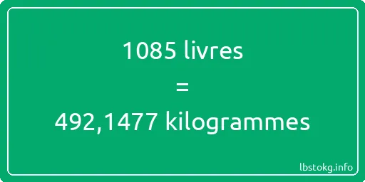 1085 lbs à kg - 1085 livres aux kilogrammes