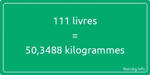 111 lbs à kg - 111 livres aux kilogrammes