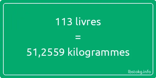 113 lbs à kg - 113 livres aux kilogrammes