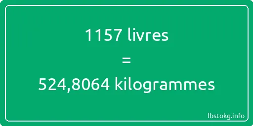 1157 lbs à kg - 1157 livres aux kilogrammes