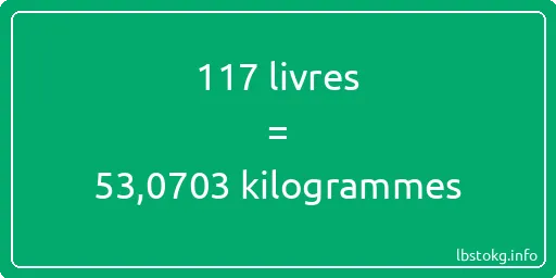 117 lbs à kg - 117 livres aux kilogrammes