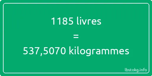 1185 lbs à kg - 1185 livres aux kilogrammes