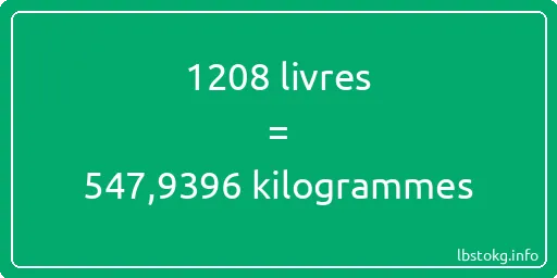 1208 lbs à kg - 1208 livres aux kilogrammes