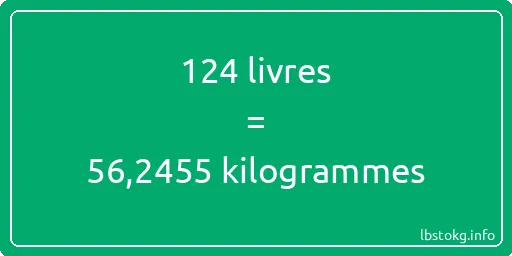 124 lbs à kg - 124 livres aux kilogrammes