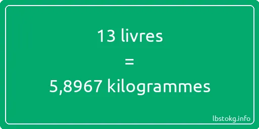 13 lbs à kg - 13 livres aux kilogrammes