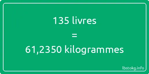 135 lbs à kg - 135 livres aux kilogrammes