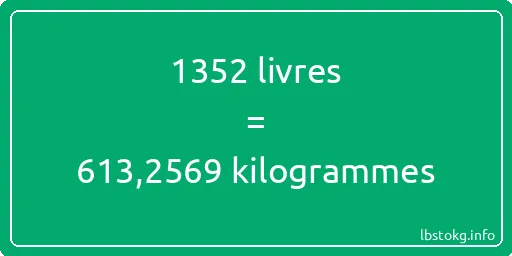 1352 lbs à kg - 1352 livres aux kilogrammes