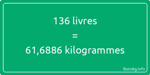 136 lbs à kg - 136 livres aux kilogrammes