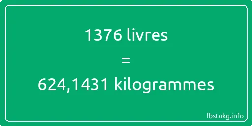 1376 lbs à kg - 1376 livres aux kilogrammes