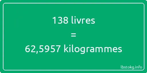 138 lbs à kg - 138 livres aux kilogrammes