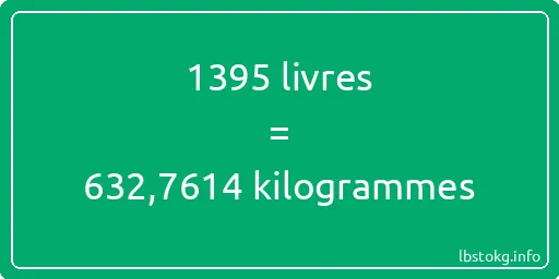 1395 lbs à kg - 1395 livres aux kilogrammes