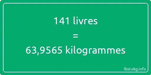 141 lbs à kg - 141 livres aux kilogrammes