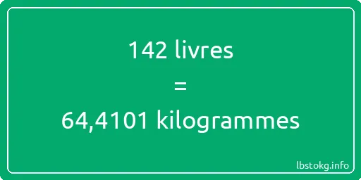 142 lbs à kg - 142 livres aux kilogrammes