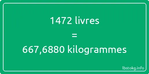 1472 lbs à kg - 1472 livres aux kilogrammes