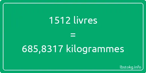 1512 lbs à kg - 1512 livres aux kilogrammes