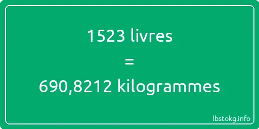 1523 lbs à kg - 1523 livres aux kilogrammes