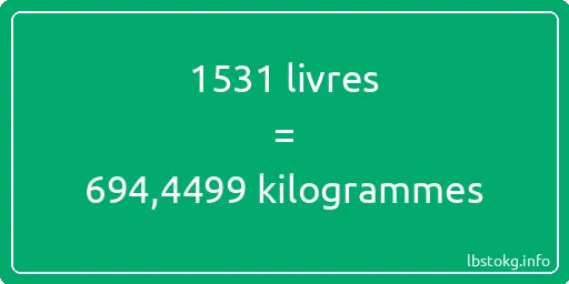 1531 lbs à kg - 1531 livres aux kilogrammes