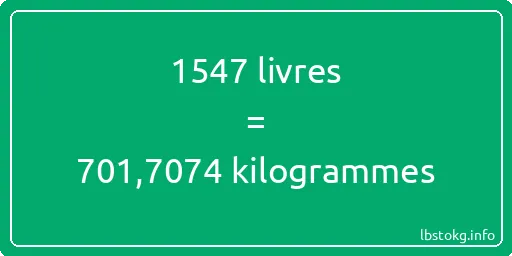 1547 lbs à kg - 1547 livres aux kilogrammes