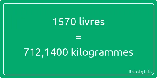 1570 lbs à kg - 1570 livres aux kilogrammes