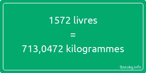 1572 lbs à kg - 1572 livres aux kilogrammes