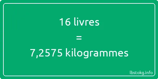 16 lbs à kg - 16 livres aux kilogrammes