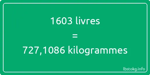 1603 lbs à kg - 1603 livres aux kilogrammes