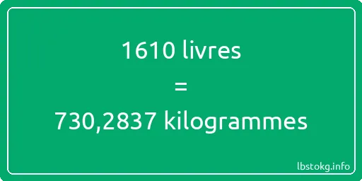 1610 lbs à kg - 1610 livres aux kilogrammes