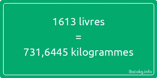 1613 lbs à kg - 1613 livres aux kilogrammes