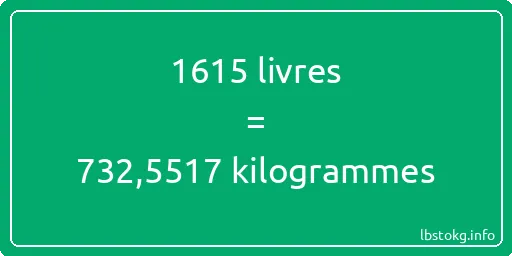 1615 lbs à kg - 1615 livres aux kilogrammes