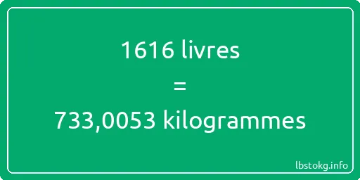 1616 lbs à kg - 1616 livres aux kilogrammes