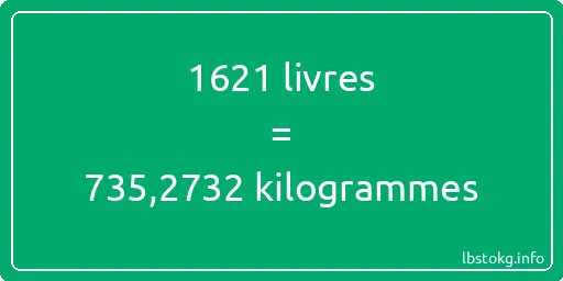 1621 lbs à kg - 1621 livres aux kilogrammes