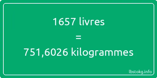 1657 lbs à kg - 1657 livres aux kilogrammes