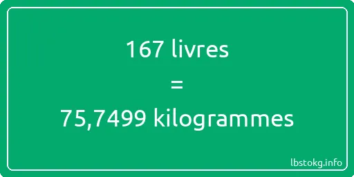 167 lbs à kg - 167 livres aux kilogrammes